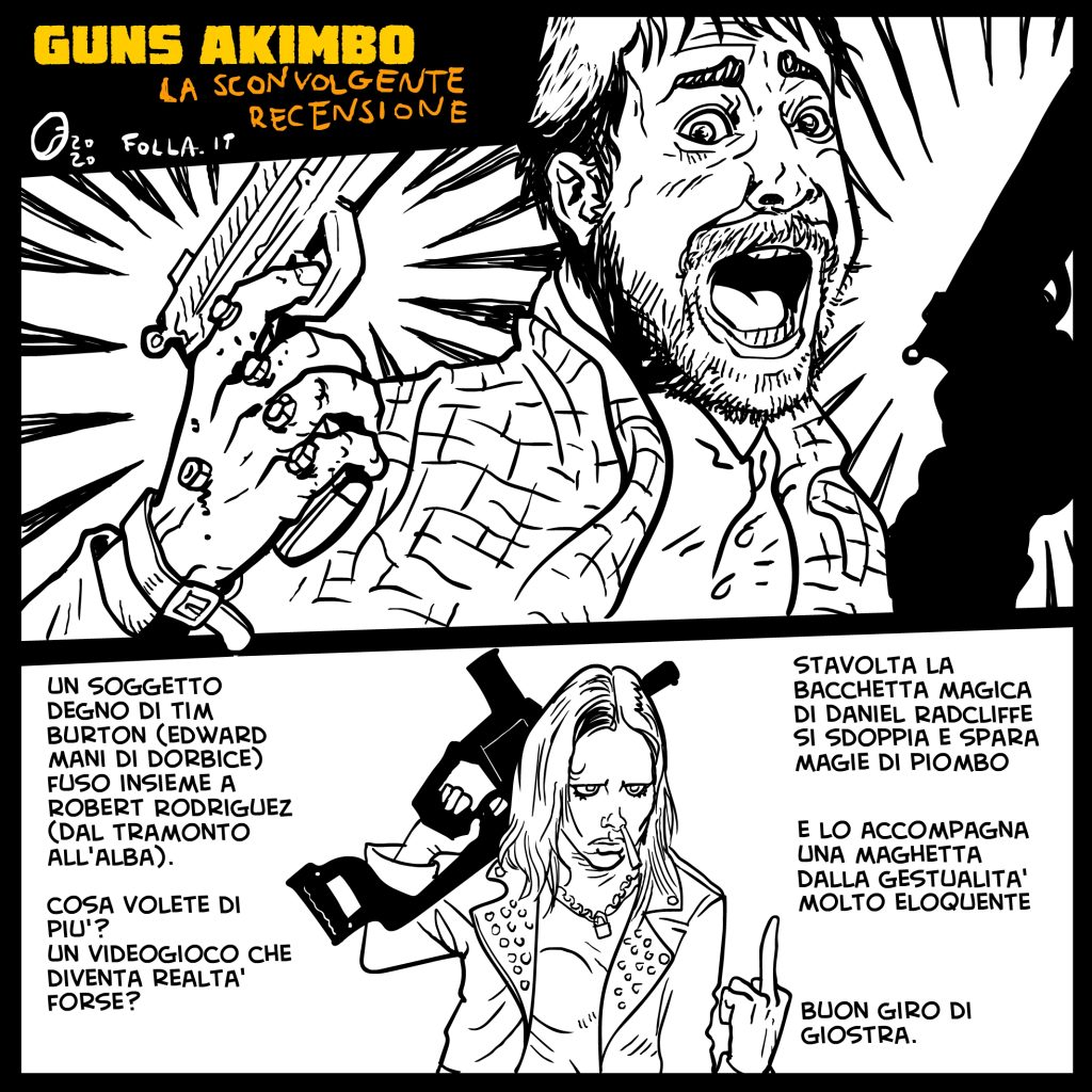 Il contributo a fumetti sul film del 2019 Guns Akimbo, regia di Jason Lei Howden, del disegnatore Fabio Folla autore di Fynpaper rivista di geocultura con La Pedivella.