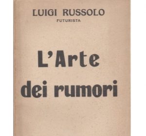 The cover of Luigi Russolo's book, The Art of Noises.