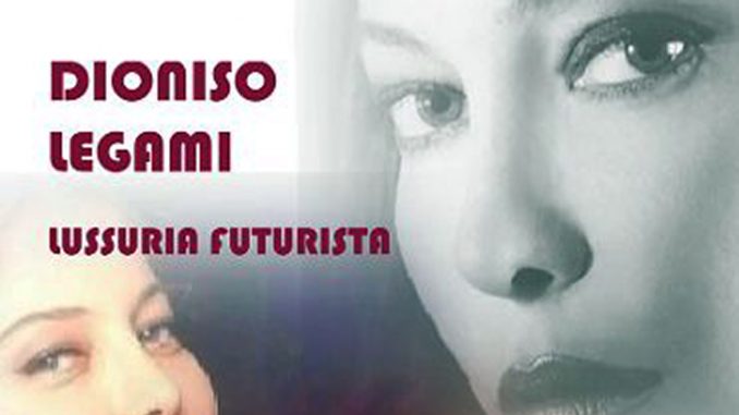 Intorno alla Lussuria Futurista L'immagine mostra due volti femminili. Uno in basso a sinistra a colori in cui sono visibili solo gli occhi, un altro di tre quarti in bianco e nero sulla destra. Il titolo, di colore fucsia scuro si trova sulla sinistra su sfondo bianco